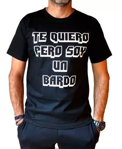 imagenes de te quiero pero soy un bardo|Te quiero, pero sos un bardo (Frase con Imágenes) – Crea Tu .